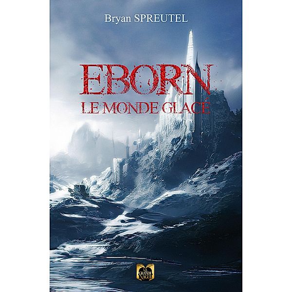 Eborn, le Monde glacé, Bryan Spreutel