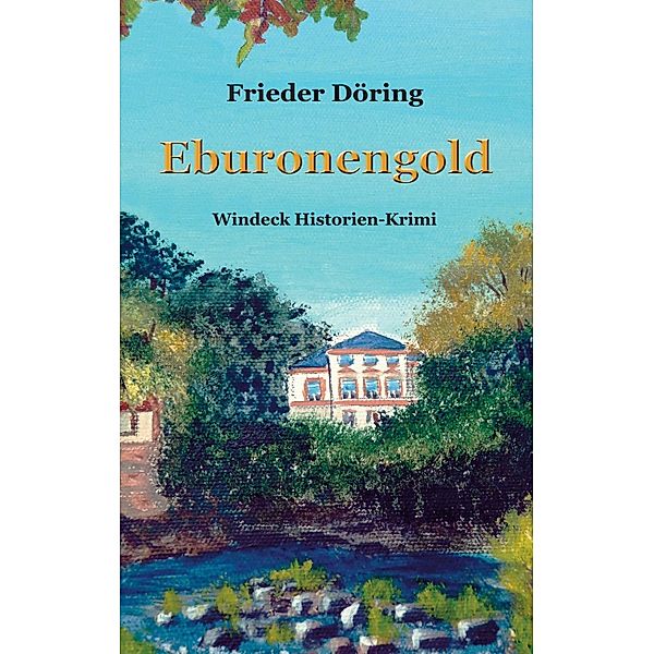 Eburonengold, Frieder Döring