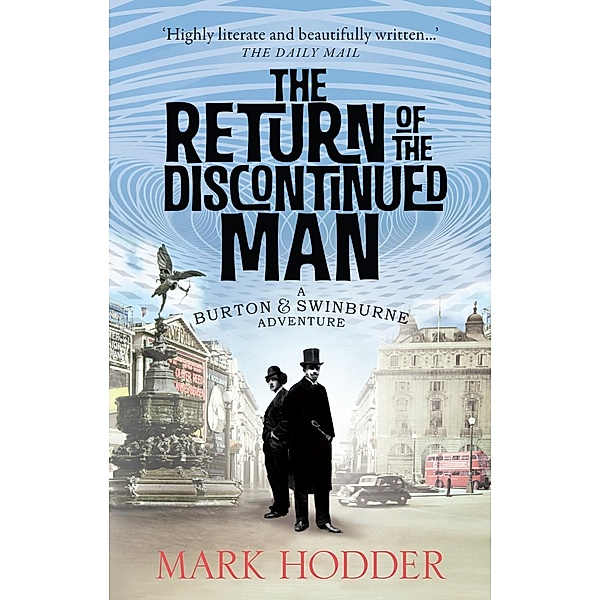 Ebury Digital: The Return of the Discontinued Man, Mark Hodder