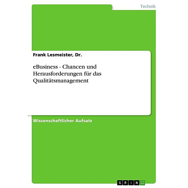 eBusiness - Chancen und Herausforderungen für das Qualitätsmanagement, Dr. , Frank Lesmeister