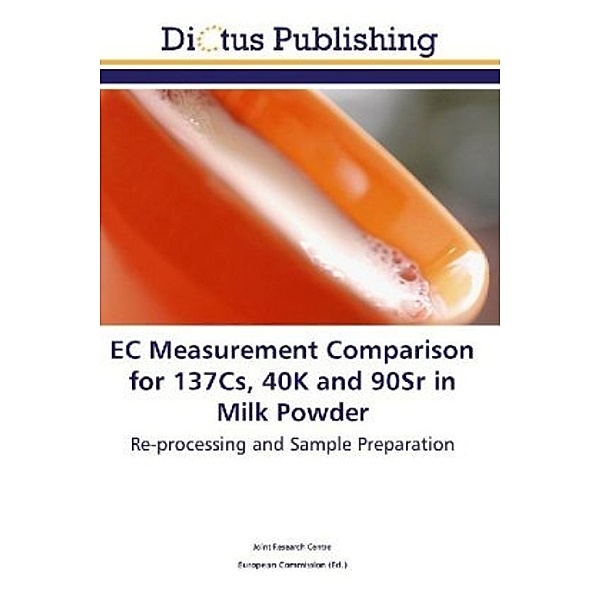 EC Measurement Comparison for 137Cs, 40K and 90Sr in Milk Powder, . Joint Research Centre