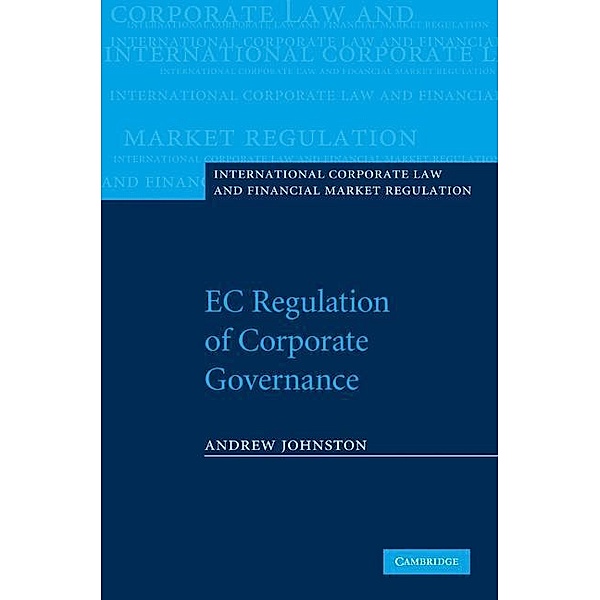 EC Regulation of Corporate Governance / International Corporate Law and Financial Market Regulation, Andrew Johnston