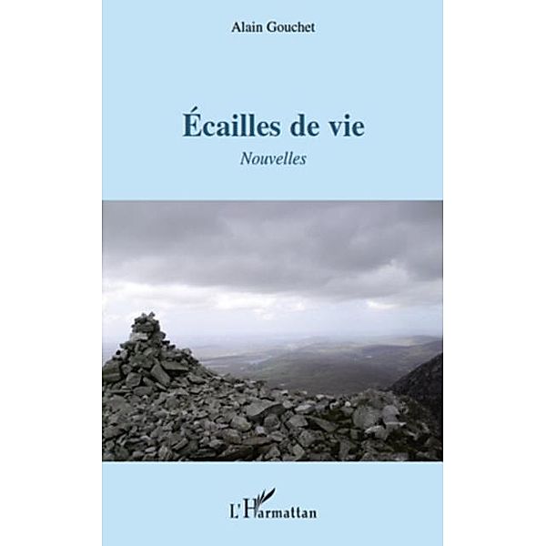 Ecailles de vie / Hors-collection, Alain Gouchet