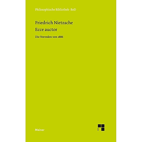 Ecce auctor / Philosophische Bibliothek Bd.422, Friedrich Nietzsche