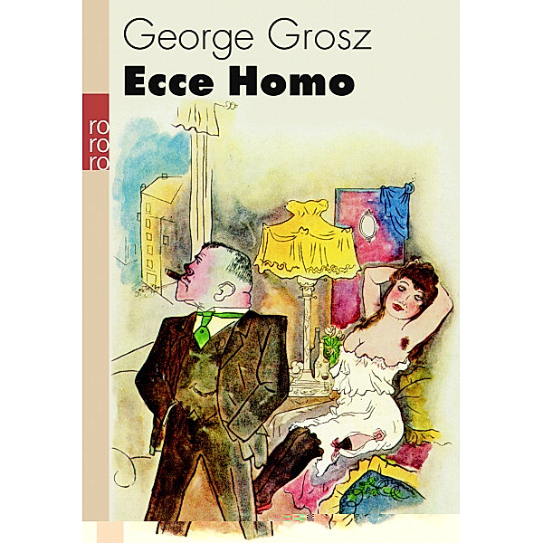 Ecce Homo, George Grosz