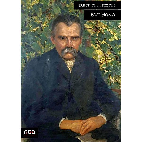 Ecce homo / Classici Bd.406, Friedrich Nietzsche