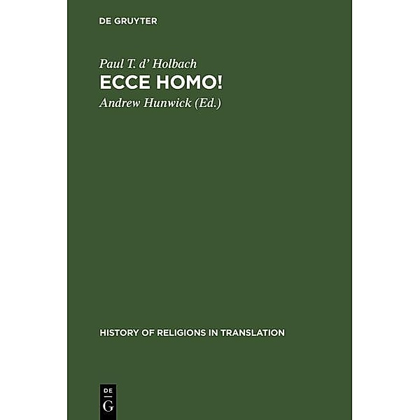 Ecce homo! / History of Religions in Translation Bd.1, Paul T. d' Holbach