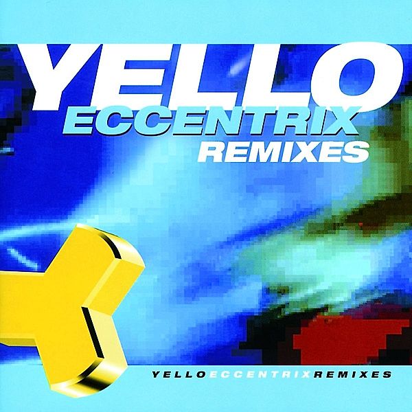 Eccentrix Remixes, Yello
