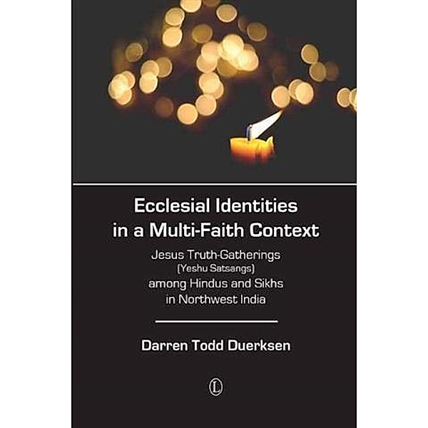 Ecclesial Identities in a Multi-Faith Context, Darren Todd Duerksen
