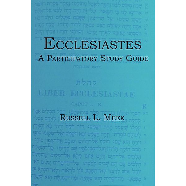 Ecclesiastes / Participatory Study Series Bd.9, Russell L. Meek