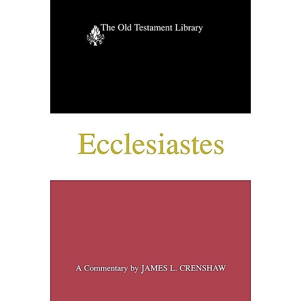 Ecclesiastes / The Old Testament Library, James L. Crenshaw
