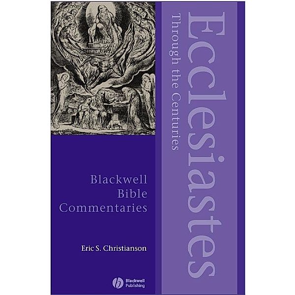 Ecclesiastes Through the Centuries, Eric S. Christianson