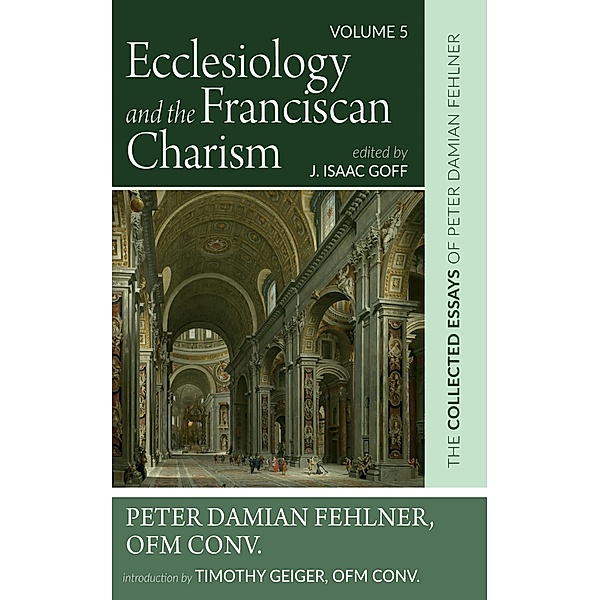 Ecclesiology and the Franciscan Charism, Peter DamianOFM Conv. Fehlner