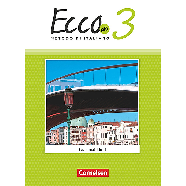 Ecco - Italienisch für Gymnasien - Italienisch als 3. Fremdsprache - Ecco Più - Ausgabe 2020 - Band 3, Iulia Stegmüller