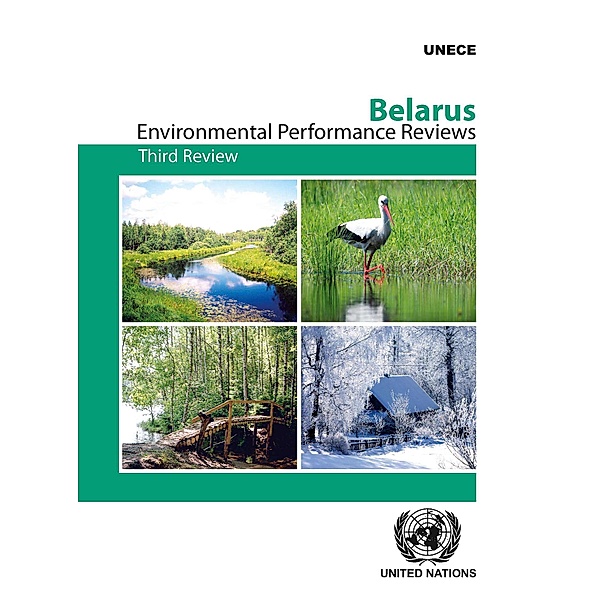 ECE Environmental Performance Reviews Series: Environmental Performance Review of Belarus