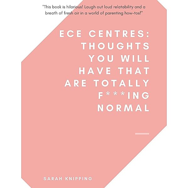 Ece: Thoughts You Will Have That Are Totally F***ing Normal, Sarah Knipping