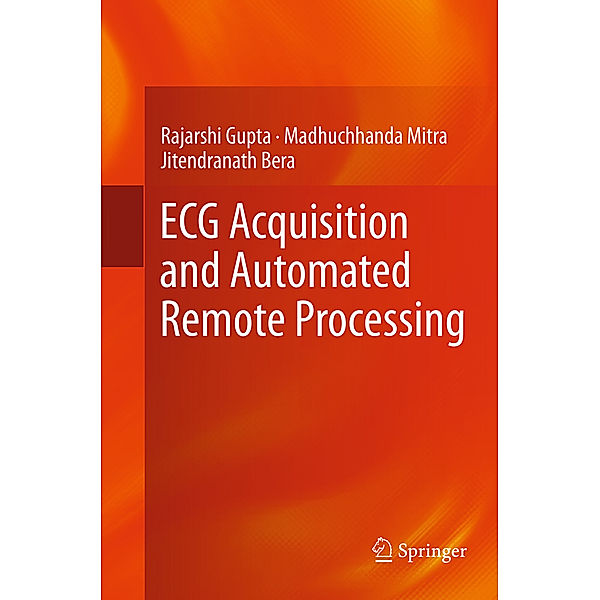 ECG Acquisition and Automated Remote Processing, Rajarshi Gupta, Madhuchhanda Mitra, Jitendranath Bera