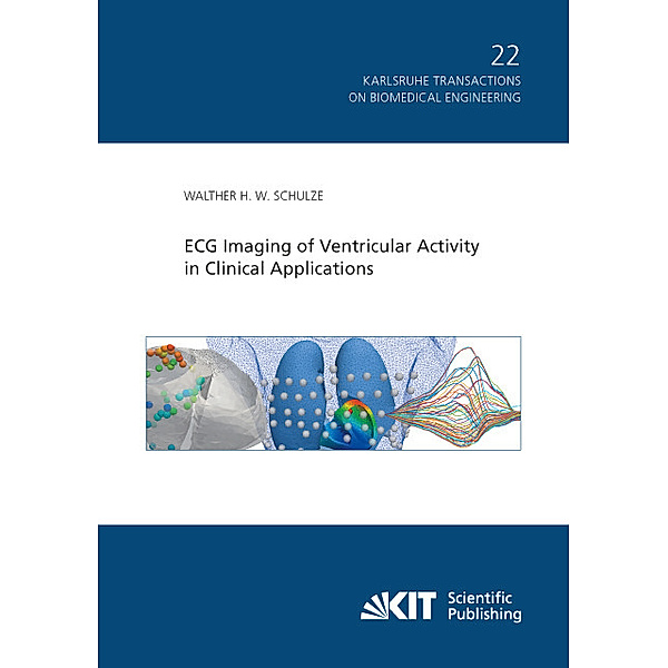 ECG Imaging of Ventricular Activity in Clinical Applications, Walther H. W. Schulze