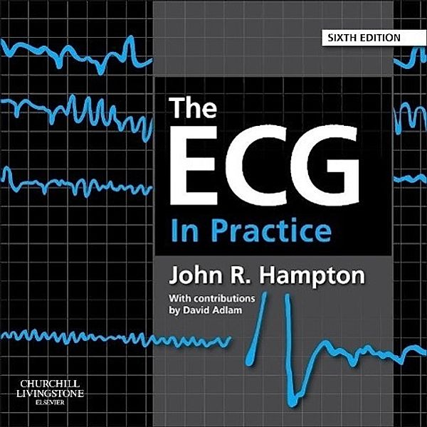 ECG IN PRAC REV/E 6/E, John Hampton