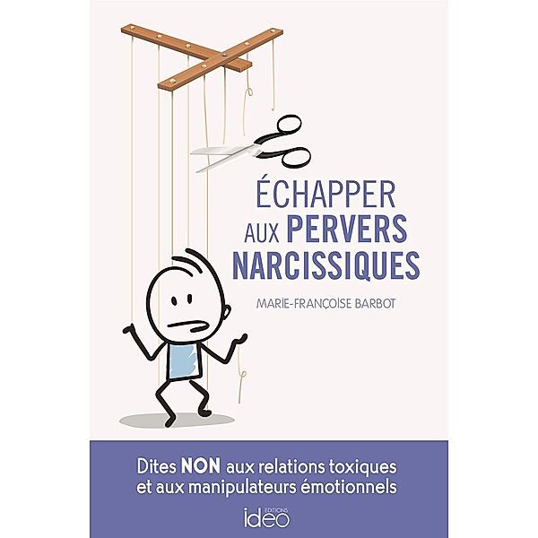 Echapper aux pervers narcissiques, Marie-Françoise Barbot