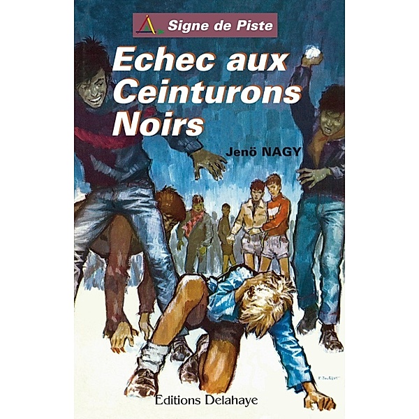 Echec aux Ceinturons Noirs: Signe de Piste, Jenö Nagy