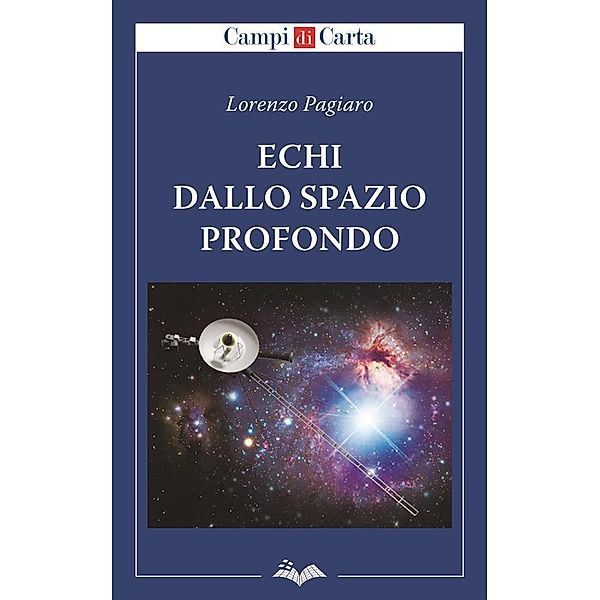 Echi dallo spazio profondo / Campi di Parole Bd.16, Lorenzo Pagiaro