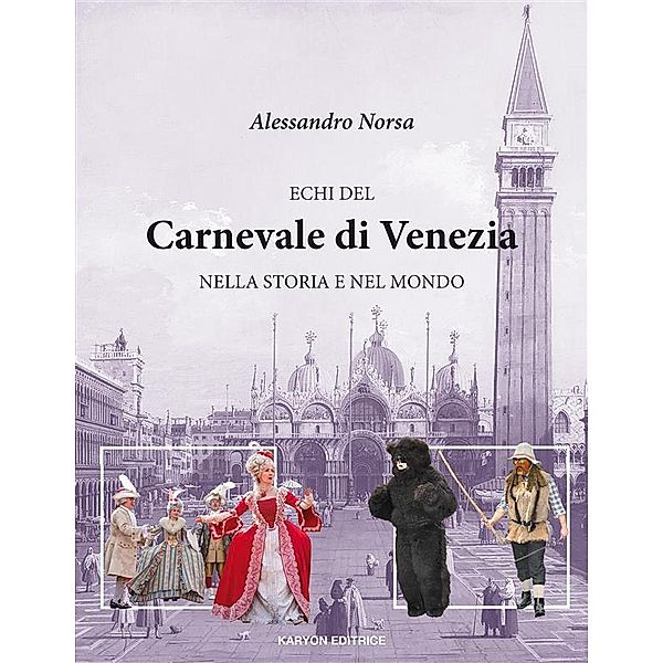 Echi del  Carnevale di Venezia  nella storia e nel mondo, Norsa Alessandro