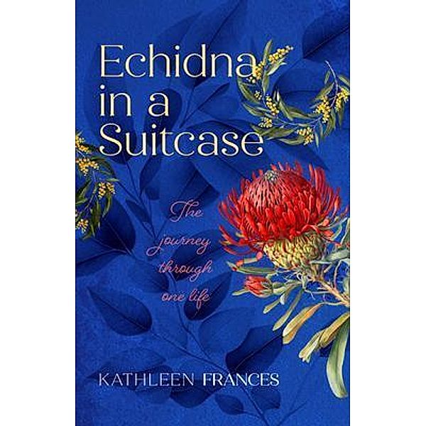 Echidna in a Suitcase, Kathleen Frances