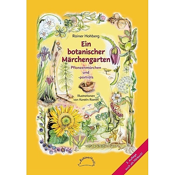 Echino Media Verlag: Ein botanischer Märchengarten, Rainer Hohberg, Harald Bocker