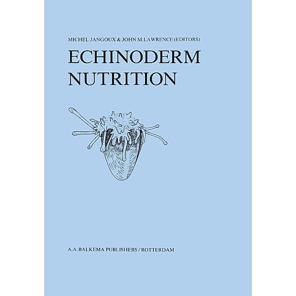 Echinoderm Nutrition, Michel Jangoux, John M. Lawrence