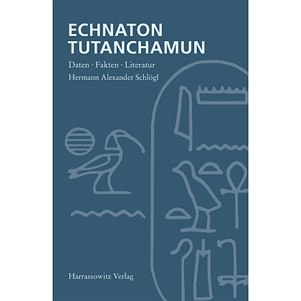Echnaton, Tutanchamun, Hermann A. Schlögl