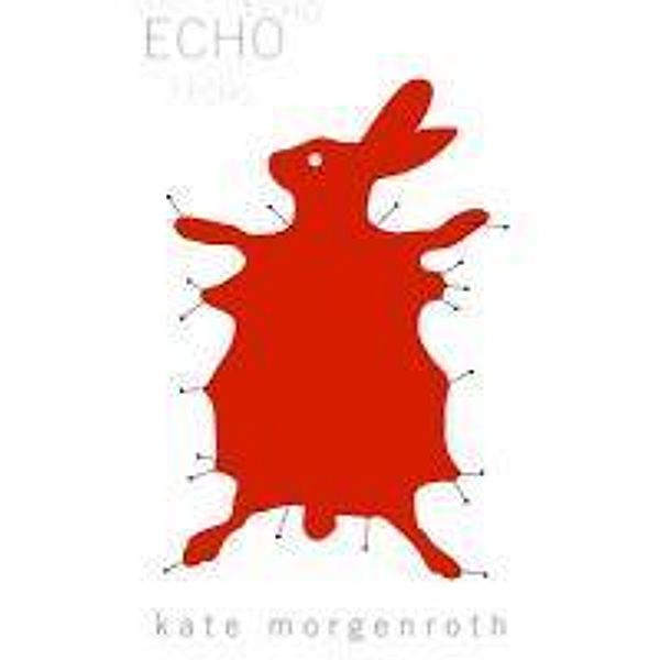 Echo, Kate Morgenroth