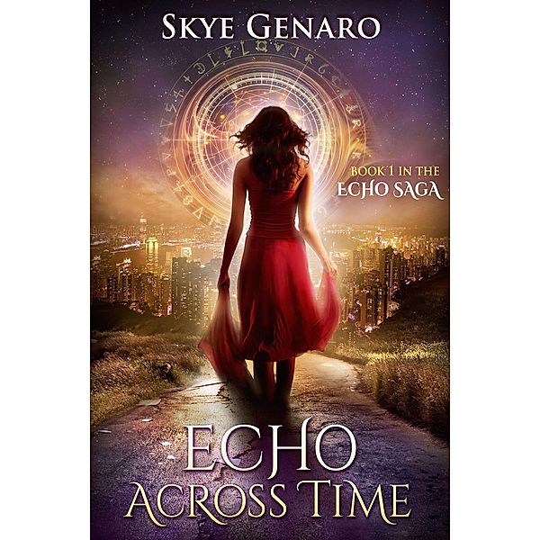 Echo Across Time, Book 1 in The Echo Saga / Skye Genaro, Skye Genaro