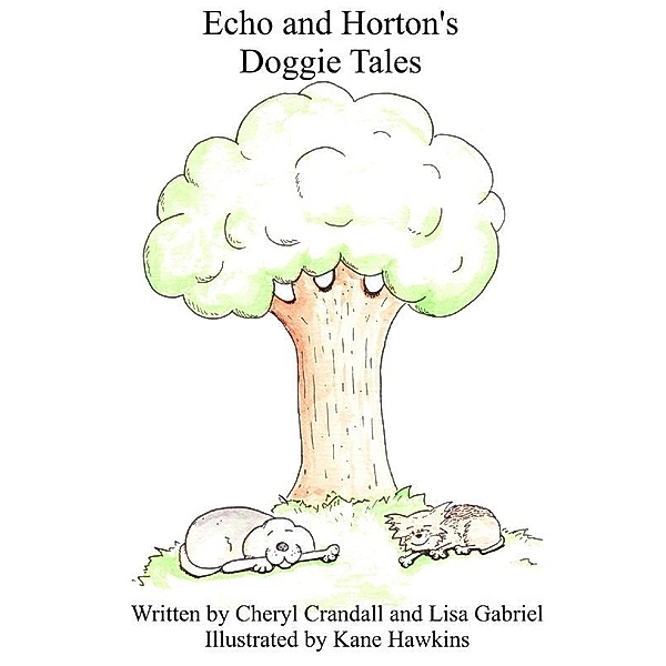 Echo and Horton's Doggie Tales / Lisa Gabriel, Lisa Gabriel