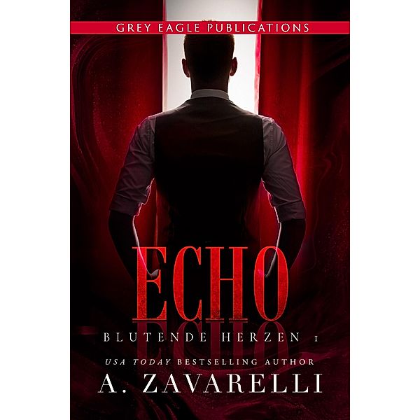 Echo / Blutende Herzen Bd.1, A. Zavarelli