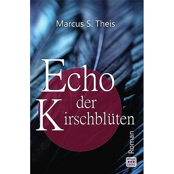 Echo der Kirschblüten, Marcus S. Theis