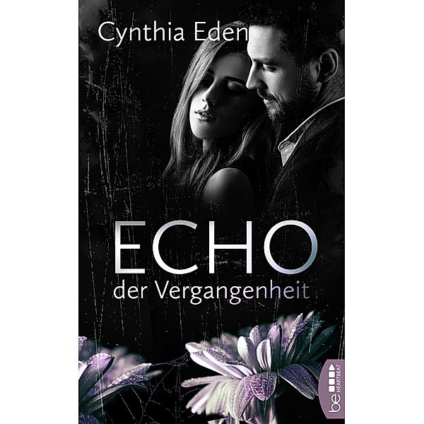 Echo der Vergangenheit / prickelnde Romantic Suspense Bd.02, Cynthia Eden