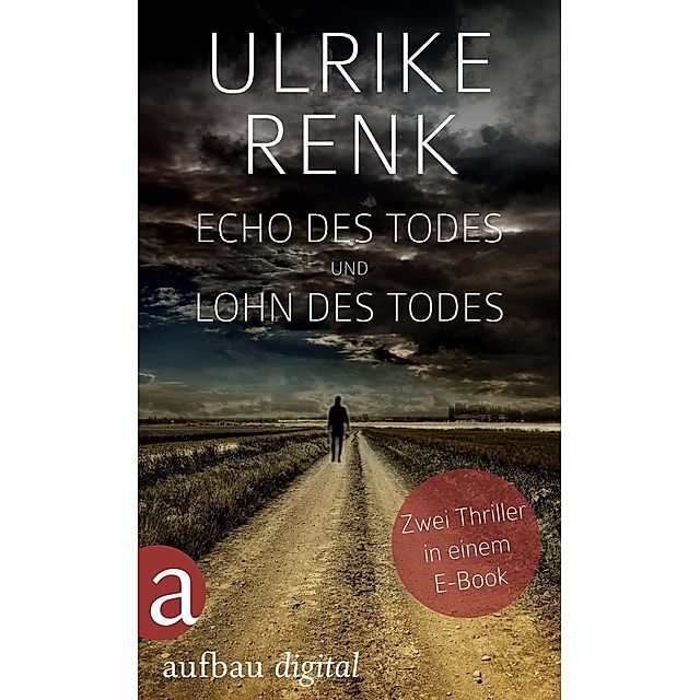 Echo des Todes und Lohn des Todes eBook v. Ulrike Renk | Weltbild