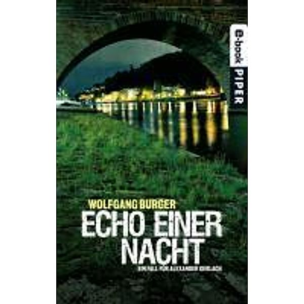 Echo einer Nacht / Kripochef Alexander Gerlach Bd.5, Wolfgang Burger