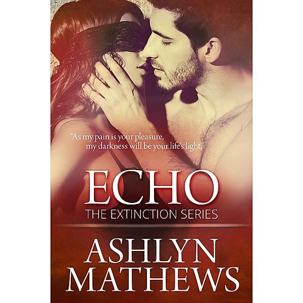 Echo (Extinction, #4) / Extinction, Ashlyn Mathews