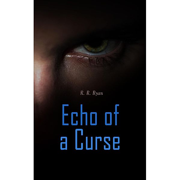 Echo of a Curse, R. R. Ryan