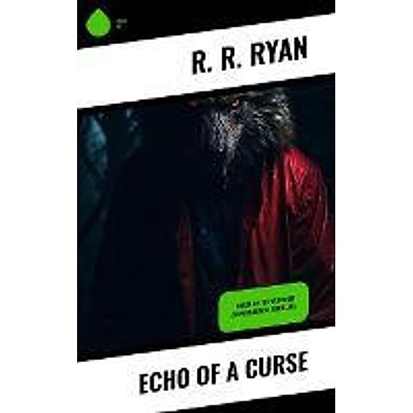 Echo of a Curse, R. R. Ryan