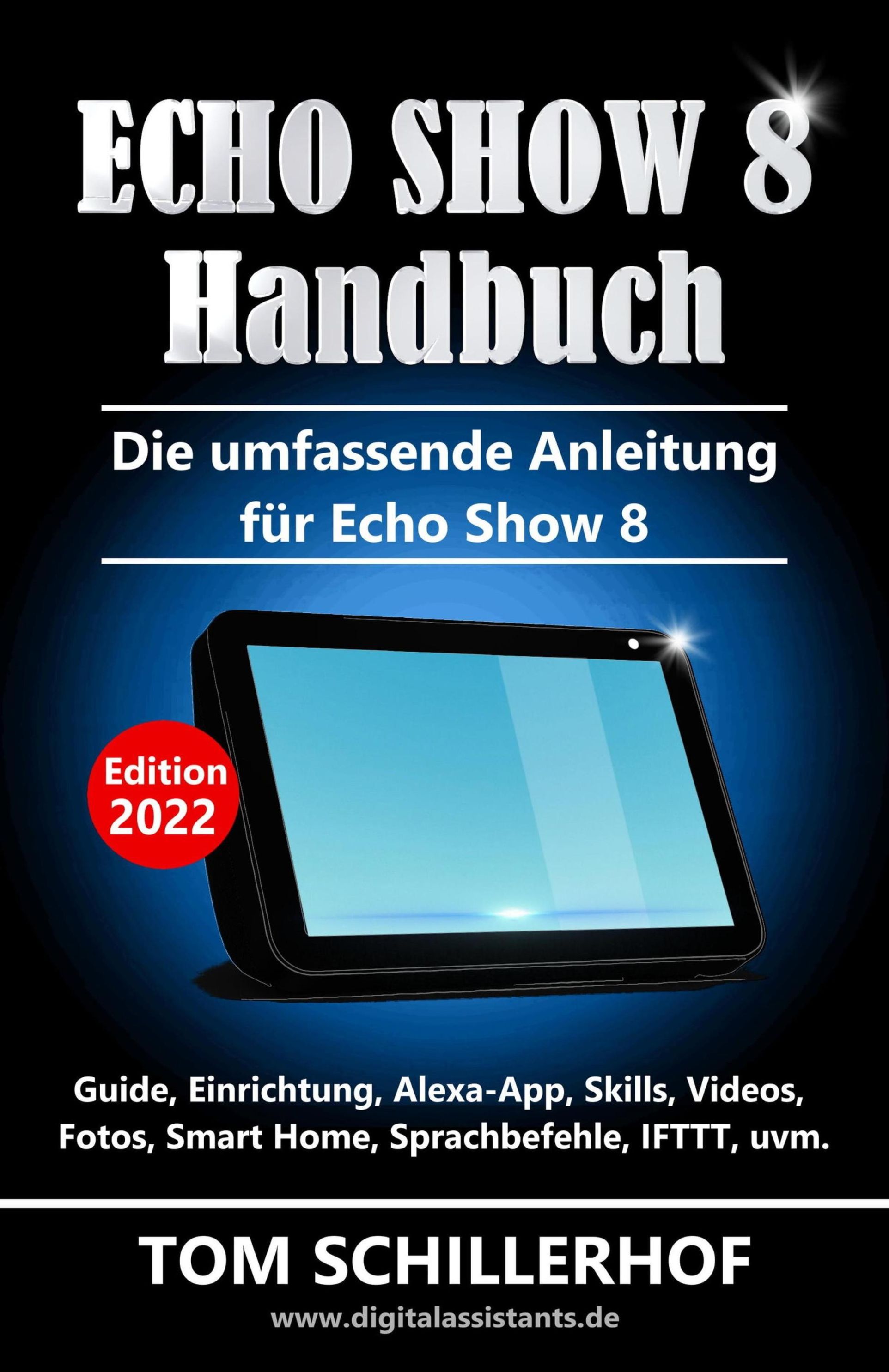 Echo Show 8 Handbuch - Die umfassende Anleitung für Echo Show 8 eBook v.  Tom Schillerhof | Weltbild