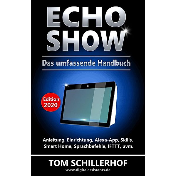 Echo Show - Das umfassende Handbuch, Tom Schillerhof
