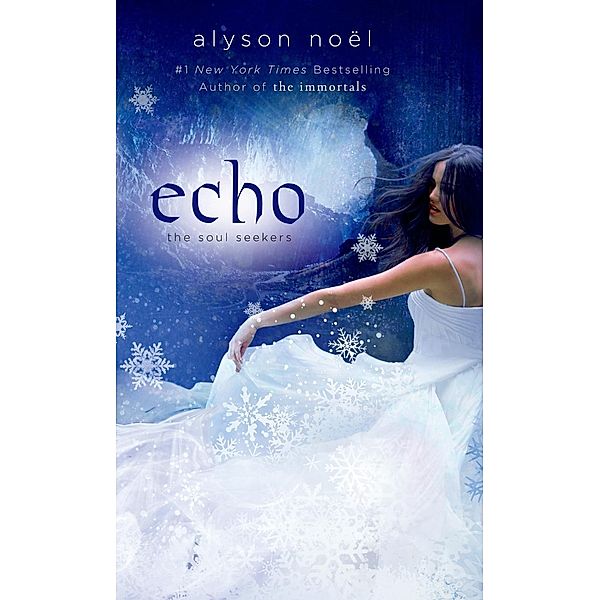 Echo / Soul Seekers Bd.2, Alyson Noël
