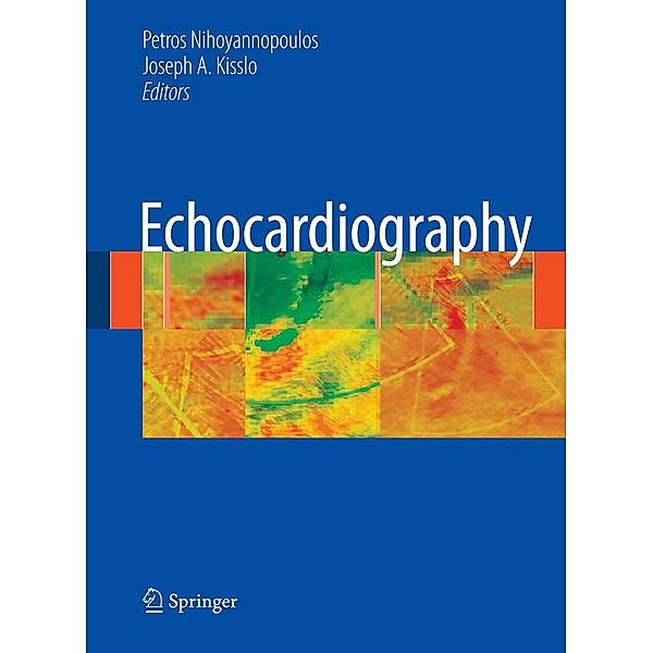 Echocardiography, Petros Nihoyannopoulos, Joseph Kisslo