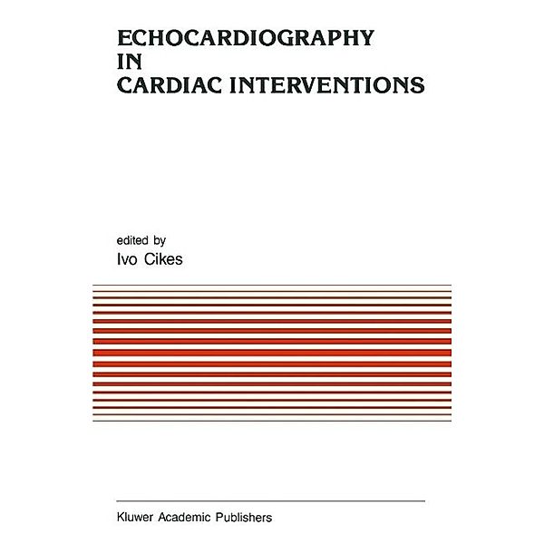 Echocardiography in Cardiac Interventions / Developments in Cardiovascular Medicine Bd.96