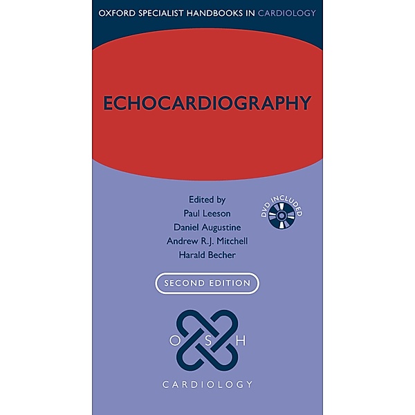 Echocardiography / Oxford Specialist Handbooks in Cardiology, Paul Leeson, Daniel Augustine, Andrew R. J. Mitchell, Harald Becher