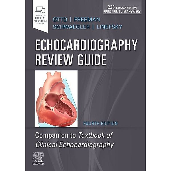 Echocardiography Review Guide, Catherine M. Otto, Rosario V. Freeman, Rebecca Gibbons Schwaegler, Jason Linefsky