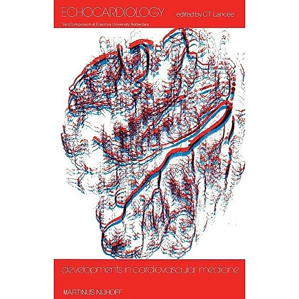 Echocardiology / Developments in Cardiovascular Medicine Bd.1